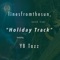 Holiday Track (feat. YB Tazz) - G-Tan lyrics