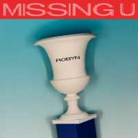 Robyn - Missing U artwork