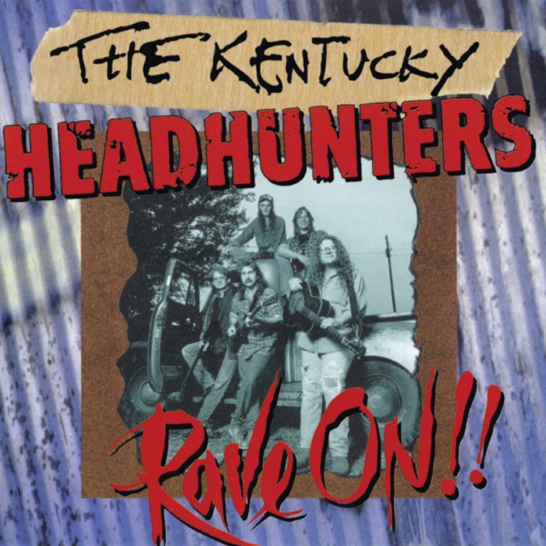 The Kentucky Headhunters - Dizzie Miss Daisy