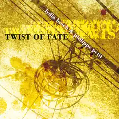 Twist of Fate by Philippe Petit & Lydia Lunch album reviews, ratings, credits