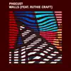 Walls (feat. Ruthie Craft) - Single album lyrics, reviews, download