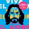 Viva El Amor - Single album lyrics, reviews, download