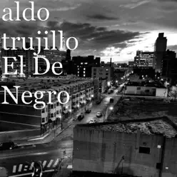 El de Negro - Single - Aldo Trujillo