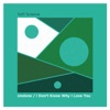 Undone / I Don't Know Why I Love You - Single