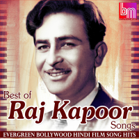 Various Artists - Best of Raj Kapoor Songs Evergreen Bollywood Hindi Film Song Hits artwork