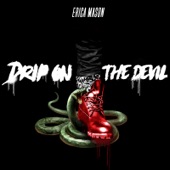 Erica Mason - Drip on the Devil