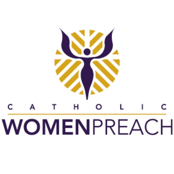 Catholic Women Preach Catholic Women Preach
