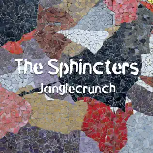 lataa albumi The Sphincters - Janglecrunch