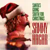 Santa's Going South for Christmas - Single album lyrics, reviews, download