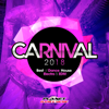 Carnival 2018 (Best of Dance, House, Electro & EDM) - Various Artists