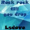 Stream & download Rock Rock Till You Drop - Single