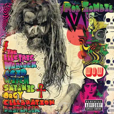 The Electric Warlock Acid Witch Satanic Orgy Celebration Dispenser - Rob Zombie