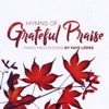 Hymns of Grateful Praise, 2017