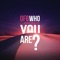 Who You Are? - OFB lyrics