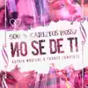 Stream & download No Se de Ti (feat. Carlitos Rossy) - Single