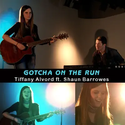 Gotcha On the Run (feat. Shaun Barrowes) - Single - Tiffany Alvord