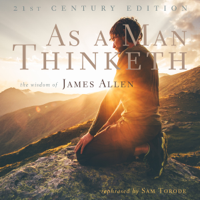 Sam Torode - As a Man Thinketh: 21st Century Edition: The Wisdom of James Allen (Unabridged) artwork