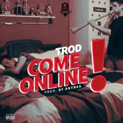 Come Online - Single by TROD album reviews, ratings, credits