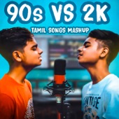 90's vs 2k Tamil Songs Mashup artwork