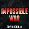 Impossible War (feat. Mega Ran) song lyrics