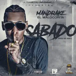 El Sábado - Single - Mandrake El Malo Corita El Sábado - Single - Mandrake El Malo Corita