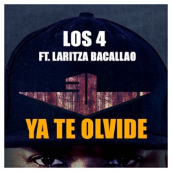 Los 4 - Ya Te Olvide (feat. Laritza Bacallao)