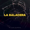 La Balacera