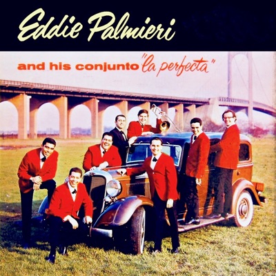 And His Conjunto "La Perfecta" (Remastered) - Eddie Palmieri