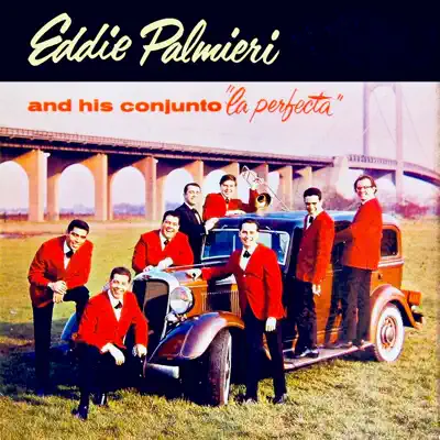 And His Conjunto "La Perfecta" (Remastered) - Eddie Palmieri