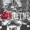 ZAYN - Let Me  artwork