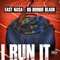 I Run It (feat. OG Boobie Black) - East Nasa lyrics