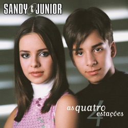 Sandy & Junior - As Quatro Estações