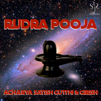 Acharya Satish Gutthi & Girish - Rudra Pooja artwork