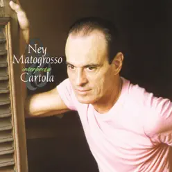 Ney Matogrosso Interpreta Cartola - Ney Matogrosso