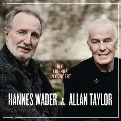 Old Friends In Concert (Live) - Hannes Wader
