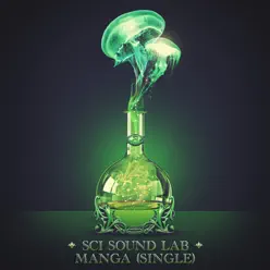SCI Sound Lab, Manga - Single - String Cheese Incident SCI Sound Lab, Manga - Single - String Cheese Incident