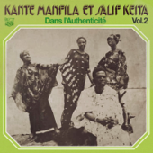 Dans l'authenticite, Vol. 2 - Kante Manfila & Salif Keïta