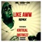 Like Aww Remix (feat. Kritical Distrezz) - Mr. Serv-On lyrics