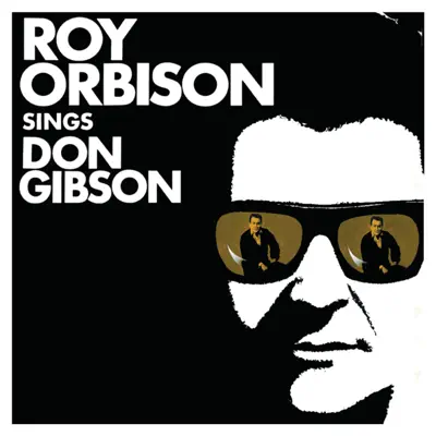 Sings Don Gibson (Remastered) - Roy Orbison