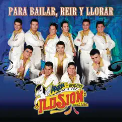 Para Bailar, Reír y Llorar by Aarón y Su Grupo Ilusión album reviews, ratings, credits