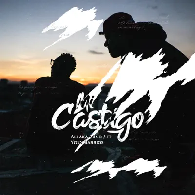 Mi Castigo (feat. Yoky Barrios) - Single - Ali Aka Mind