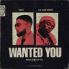 Wanted You (feat. Lil Uzi Vert) - Single