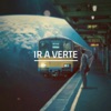 Ir a Verte - Single