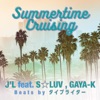 Summertime Cruising (feat. S-Luv & Gaya-K) - Single