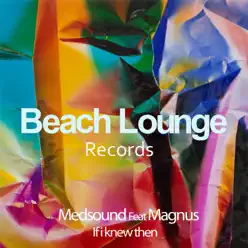 If I Knew Then - Single - Magnus If I Knew Then - Single - Magnus