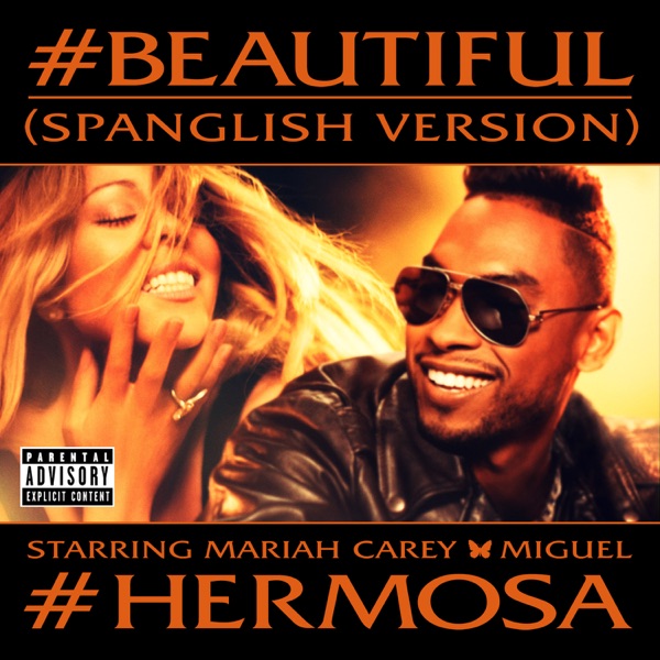 #Beautiful (#Hermosa) [Spanglish Version] (feat. Miguel) - Single - Mariah Carey