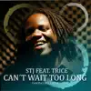 Stream & download Can't Wait Too Long (feat. Trice) - EP