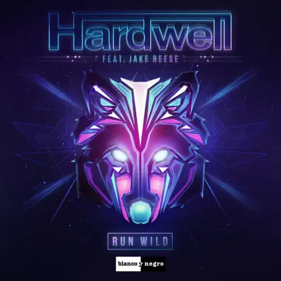 Run Wild (Alternative Radio Edit) [feat. Jake Reese] - Single - Hardwell