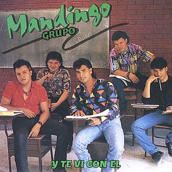 Grupo Mandingo - Y Te Ví Con El
