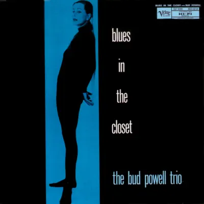Blues In the Closet - Bud Powell Trio Blues In the Closet - Bud Powell Trio